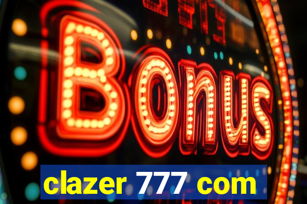 clazer 777 com